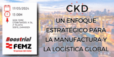 JORNADA: ‘CKD: UN ENFOQUE ESTRATÉGICO PARA LA MANUFACTURA Y LA LOGÍSTICA GLOBAL’