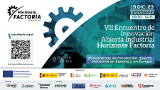 NO TE PIERDAS EL ENCUENTRO ANUAL DE INNOVACIÓN ABIERTA INDUSTRIAL DE HORIZONTE FACTORÍA